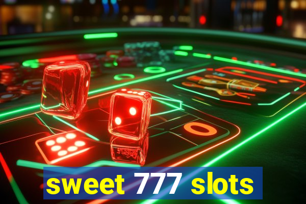 sweet 777 slots